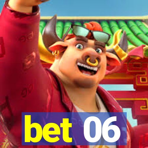 bet 06